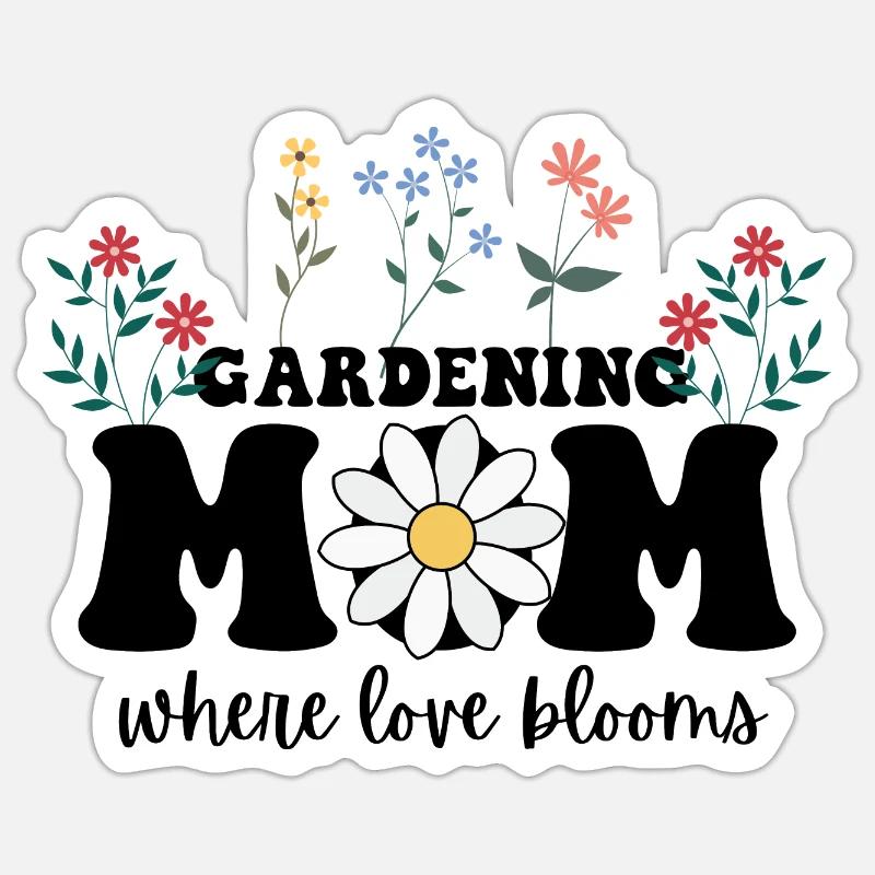 Gärtnernde Mutter, wo die Liebe blüht, Muttertag - Sticker Größe S (10 x 10 cm) - Mattweiß