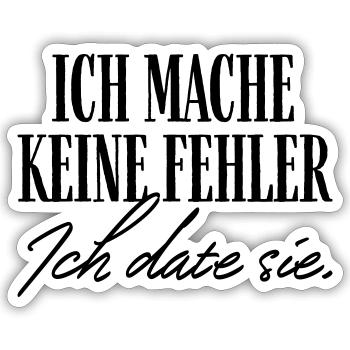 Je ne fais pas d’erreurs, je sors avec elle - Sticker taille S (10 x 10 cm) - blanc mat - Devant