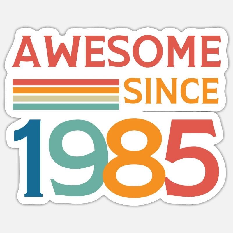 Awesome since 1985 Sticker size S (10 x 10 cm)