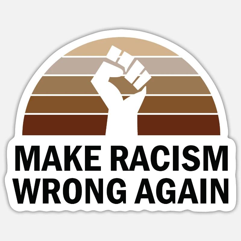 Make Racism Wrong again. - Sticker Größe S (10 x 10 cm) - Mattweiß