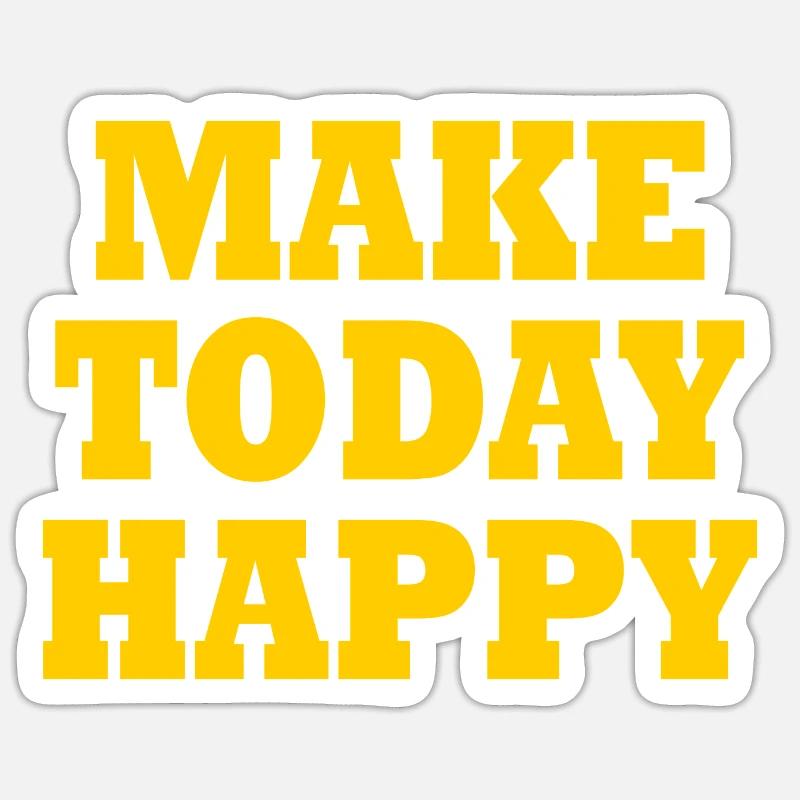 Make today happy - Sticker size S (10 x 10 cm) - white matte