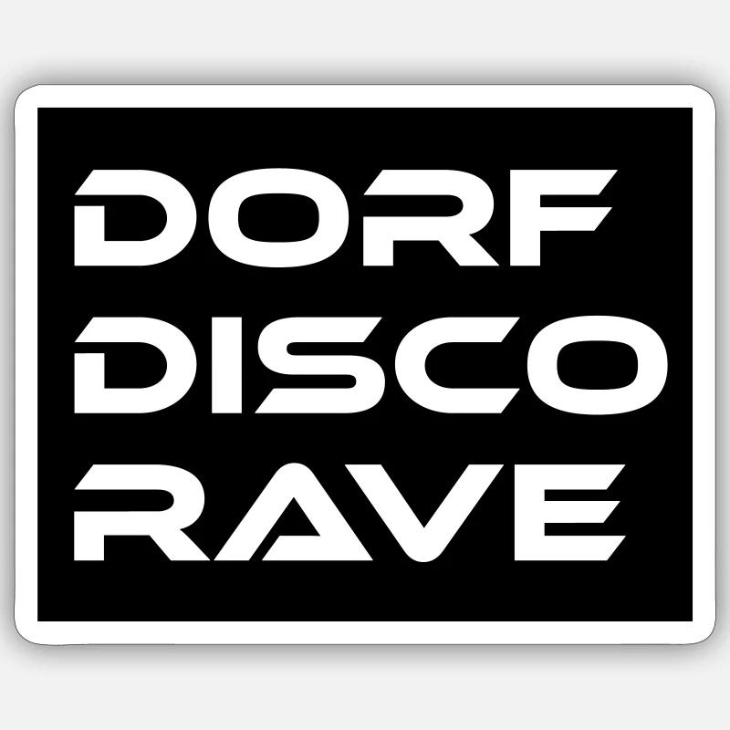 Dorf Disco Rave - Sticker Größe S (10 x 10 cm) - Mattweiß