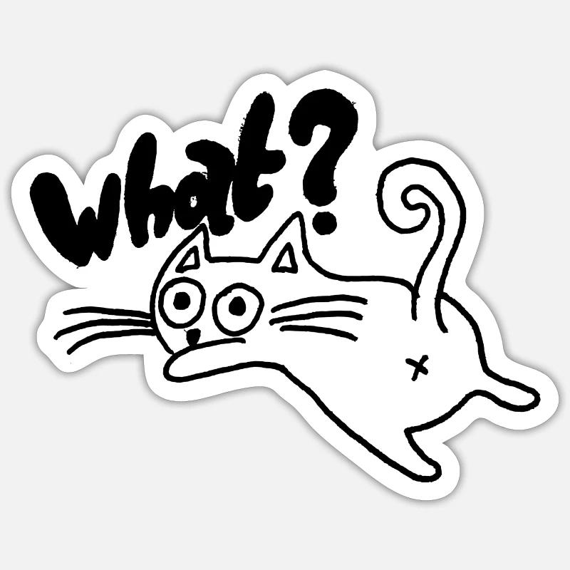 Katze What? Geschenkidee - Sticker Größe S (10 x 10 cm) - Mattweiß