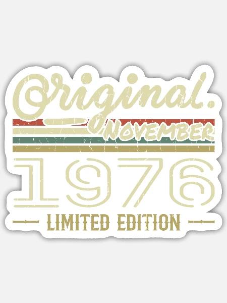 November 1976 - November 1976 Geburtstagsgeschenk - Sticker Größe S (10 x 10 cm) - Mattweiß