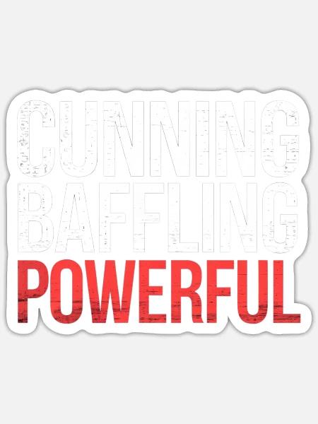 Cunning Baffling Powerful 6 - Sticker Größe S (10 x 10 cm) - Mattweiß