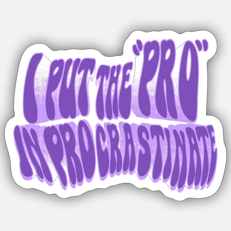 Pro de la procrastination - Sticker taille S (10 x 10 cm) - blanc mat