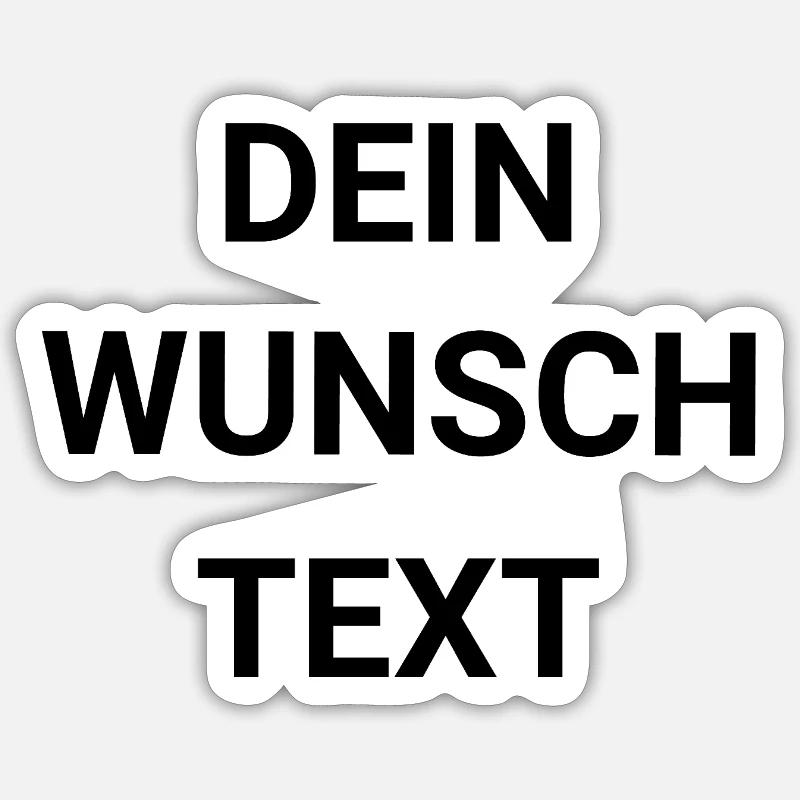 Dein Wunschtext Sticker Größe S (10 x 10 cm)