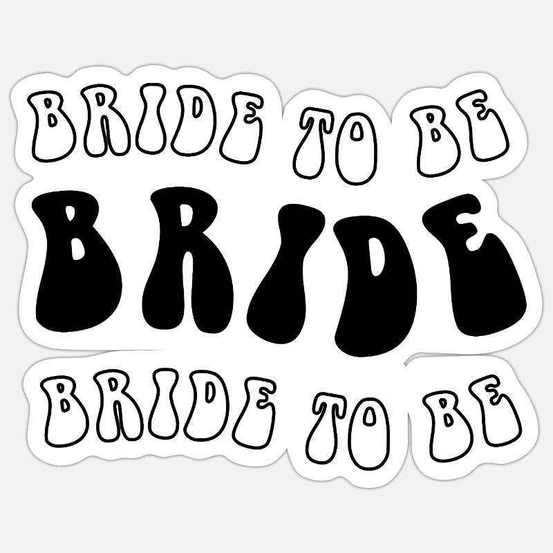Bride to be - Sticker Größe S (10 x 10 cm) - Mattweiß