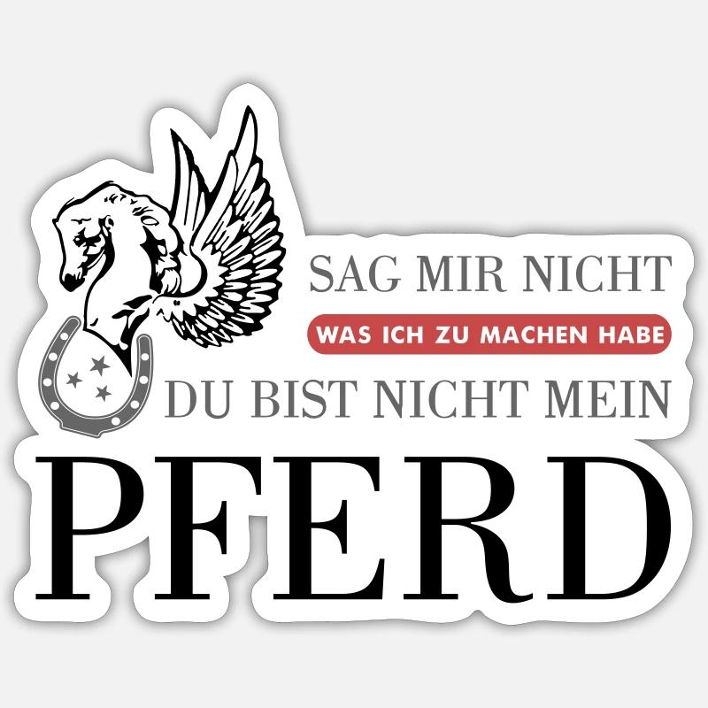 Das "Nicht Mein Pferd" Statement - Sticker Größe S (10 x 10 cm) - Mattweiß