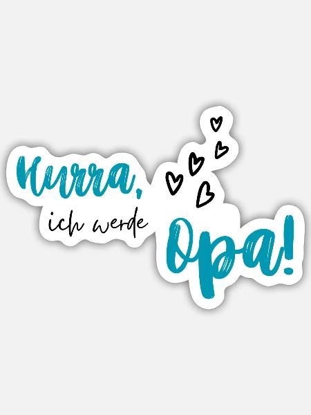 Hurra, ich werde Opa - Sticker Größe S (10 x 10 cm) - Mattweiß
