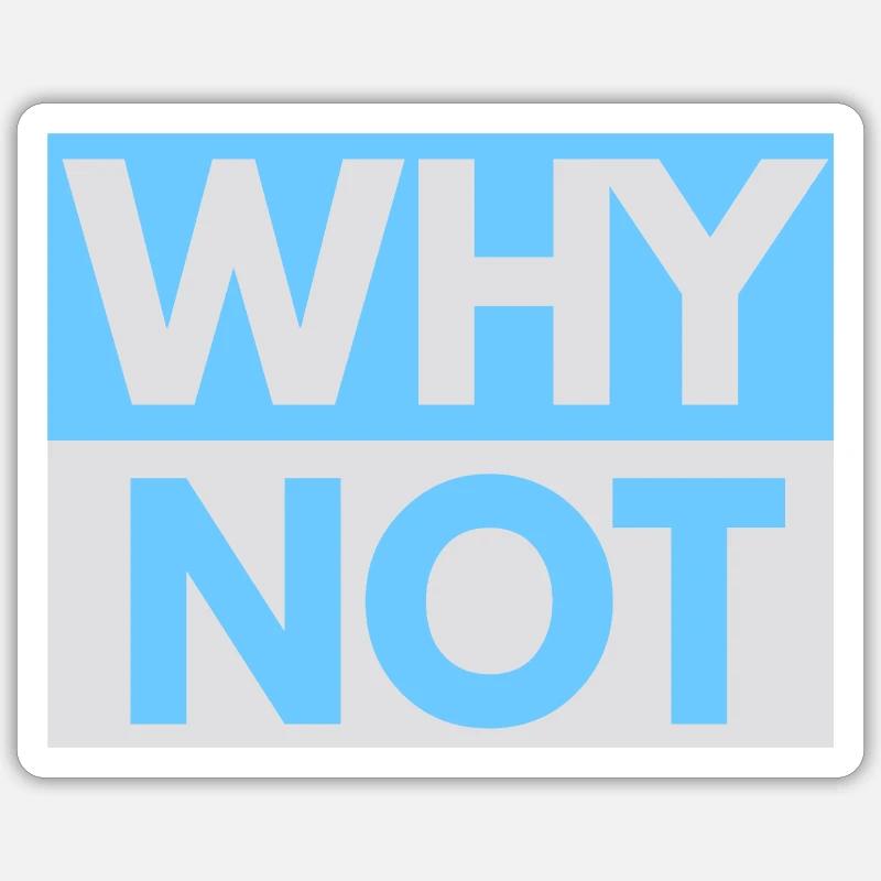 Why Not imprint - Sticker size S (10 x 10 cm) - white matte