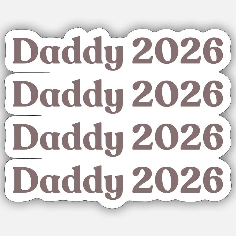 Daddy 2026 Sticker size S (10 x 10 cm)