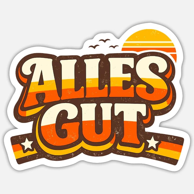 Alles Gut Spruch - Sticker Größe S (10 x 10 cm) - Mattweiß