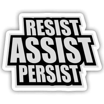 Resist Assist Persist Activism Motivation Logo - Sticker size S (10 x 10 cm) - white matte - Front