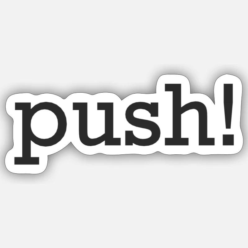 Push - Sticker Größe S (10 x 10 cm) - Mattweiß