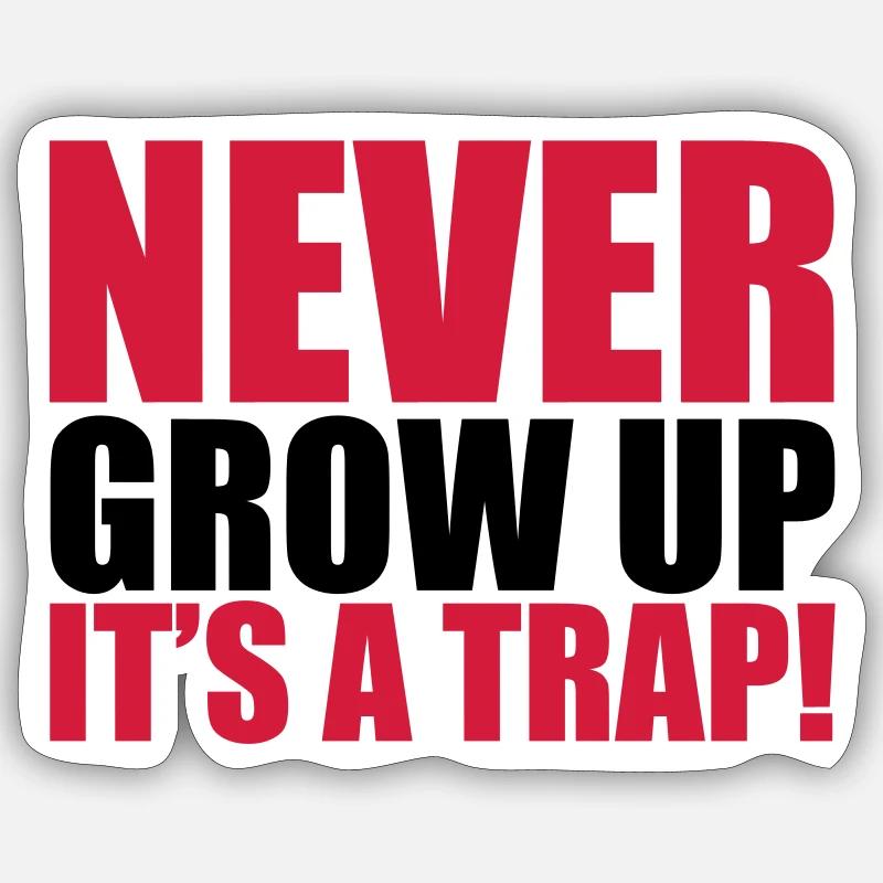Never Grow Up - Sticker Größe S (10 x 10 cm) - Mattweiß