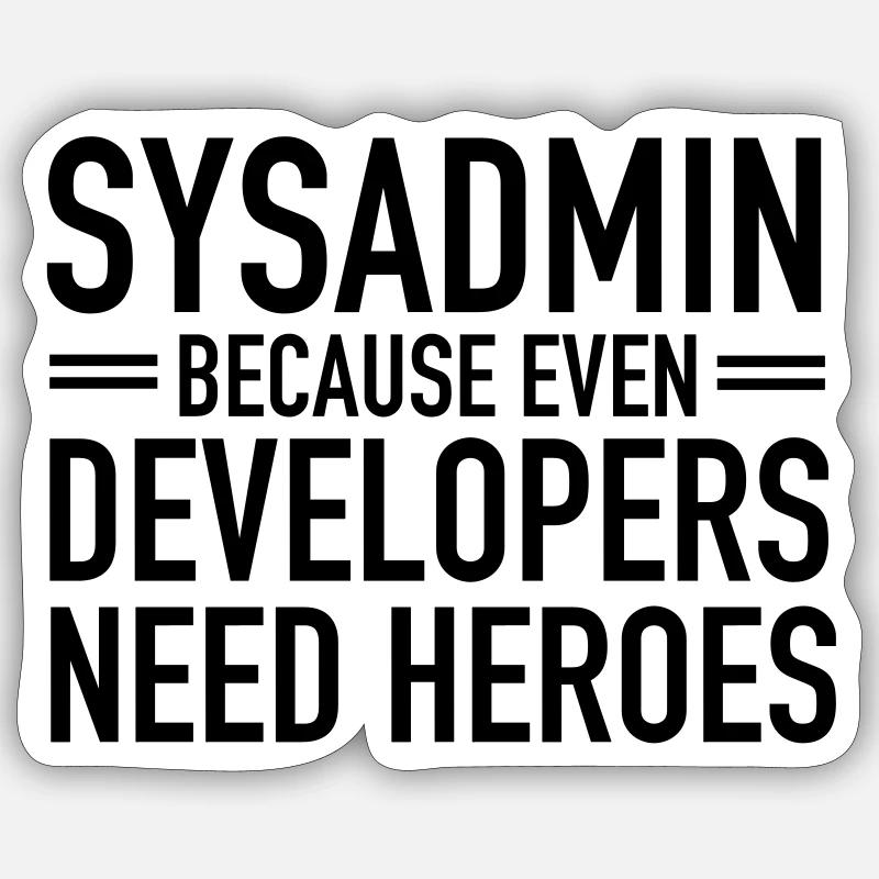 Geek | Sysadmin Hero Sticker size S (10 x 10 cm)