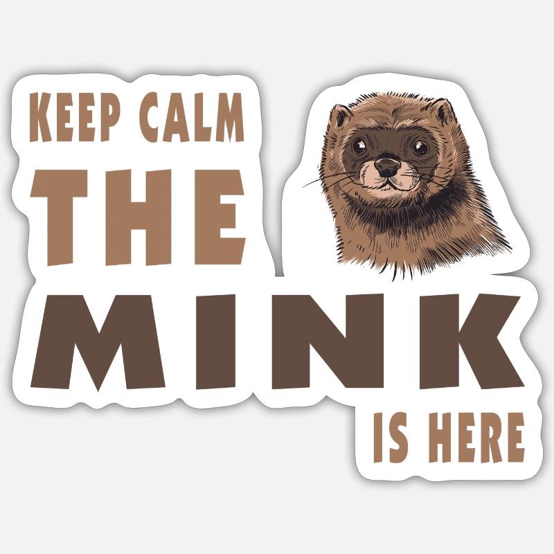 Keep Calm the Mink is Design here - Sticker size S (10 x 10 cm) - white matte