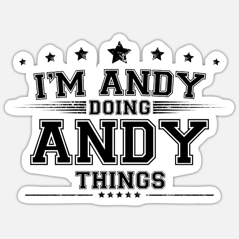 i’m Andy doing Andy things Sticker size S (10 x 10 cm)