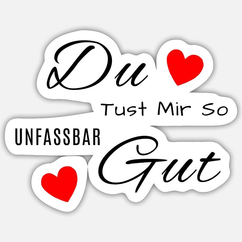 Du tust mir so unfassbar Gut - Sticker Größe S (10 x 10 cm) - Mattweiß