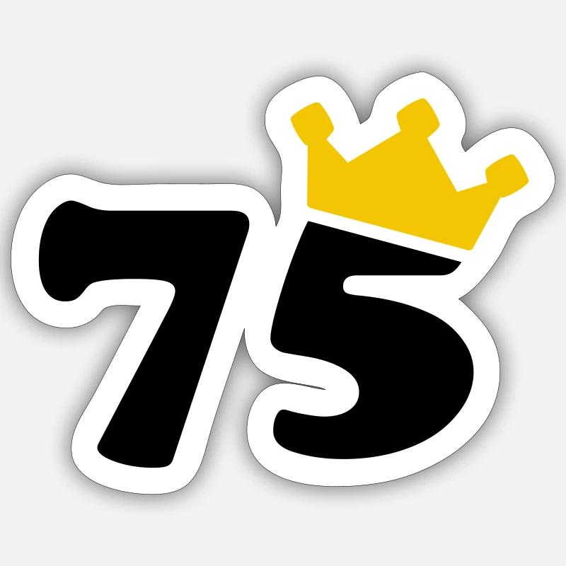 75 Krone 75th birthday 75 years Sticker size S (10 x 10 cm)