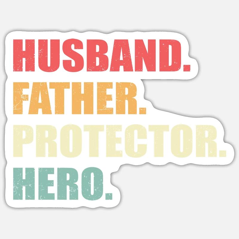 Husband, Father, Protector, Hero Sticker size S (10 x 10 cm)