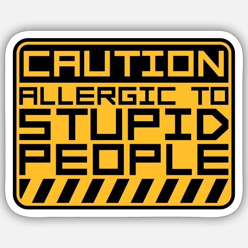 Caution Stupid People - Sticker size S (10 x 10 cm) - white matte