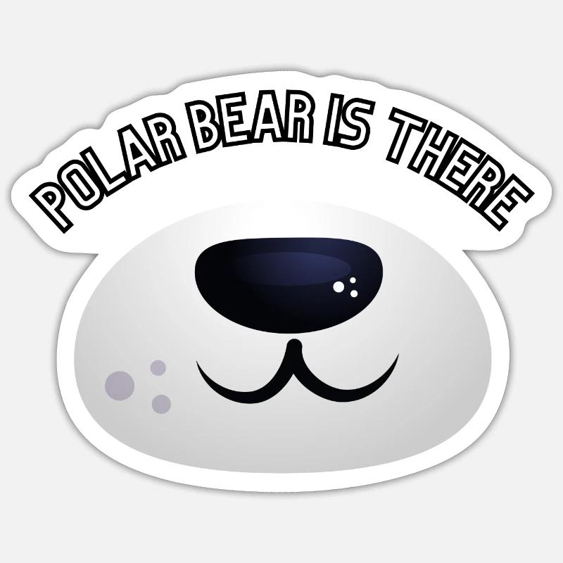 Polar bear is here - Sticker size S (10 x 10 cm) - white matte