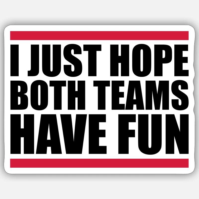 Both Teams Have Fun Sticker size S (10 x 10 cm)