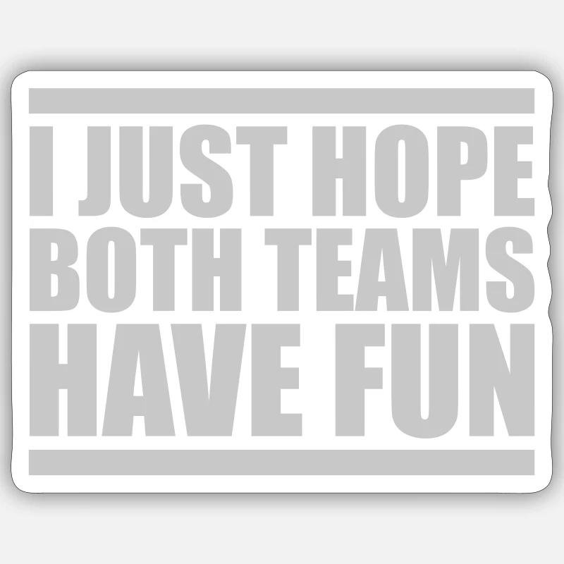 Both Teams Have Fun Sticker size S (10 x 10 cm)