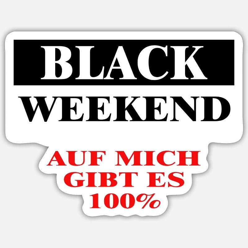 BLACK WEEKEND Sticker Größe S (10 x 10 cm)