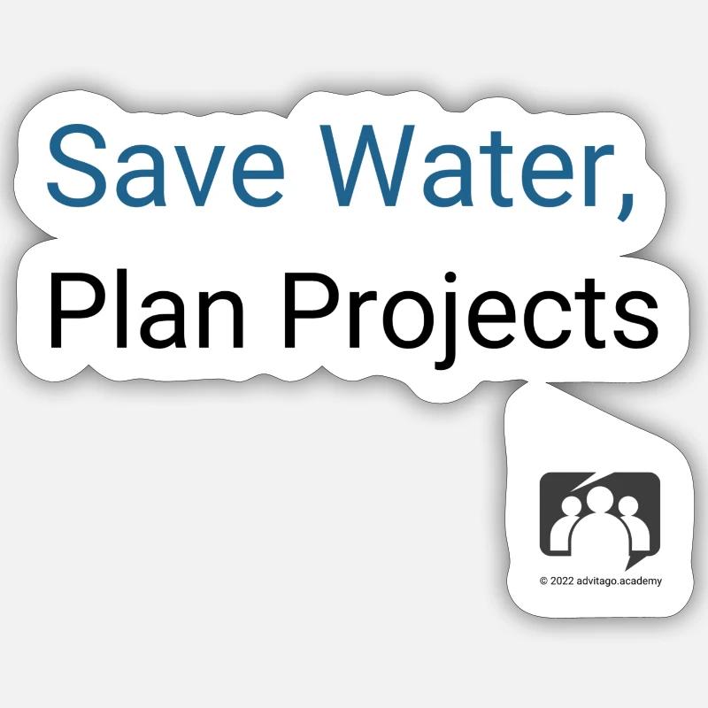 Save Water Plan Projects - Sticker Größe S (10 x 10 cm) - Mattweiß