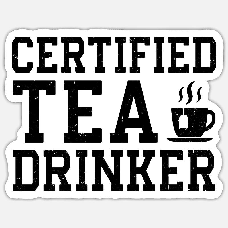 Certified Tea Drinker Tea Lover Drinking Tea Cup O Sticker Größe S (10 x 10 cm)