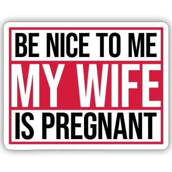my wife is pregnant - Sticker Größe S (10 x 10 cm) - Mattweiß - Vorne