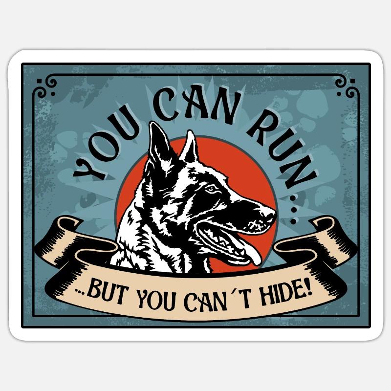 YOU CAN RUN BUTYOU CAN´T HIDE Malinois Nr 1 - Sticker Größe S (10 x 10 cm) - Mattweiß