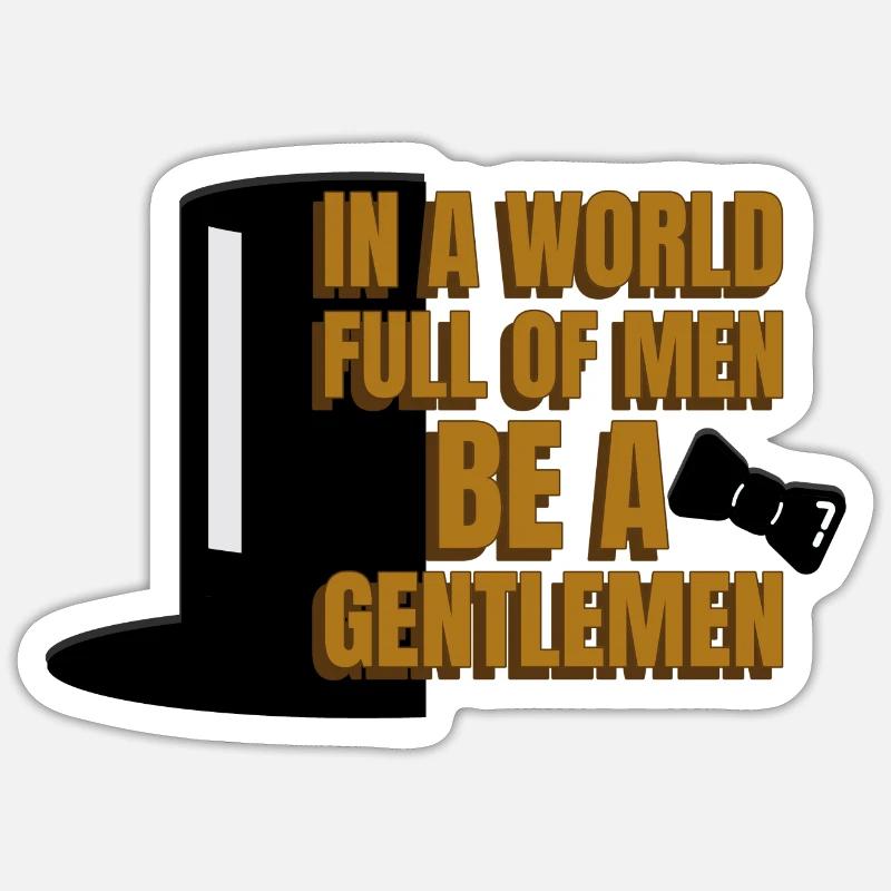 Be a Gentlemen - Sticker Größe S (10 x 10 cm) - Mattweiß