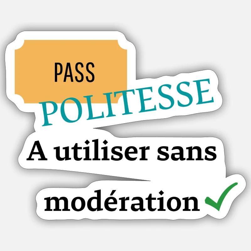 Pass politesse à utiliser sans modération - Sticker taille S (10 x 10 cm) - blanc mat