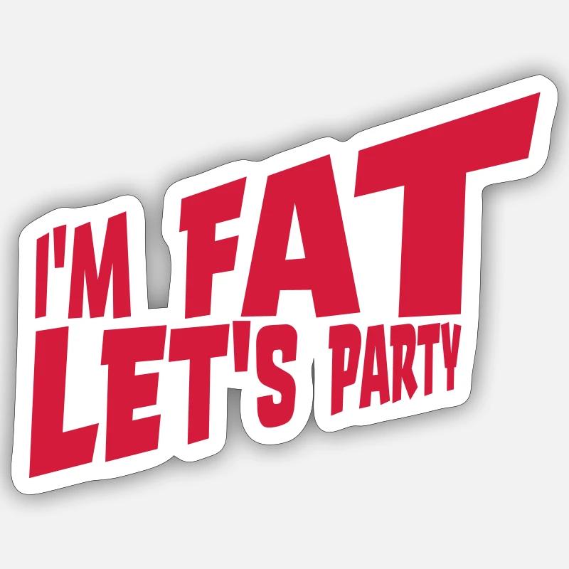 at the fat lets party - Sticker size S (10 x 10 cm) - white matte
