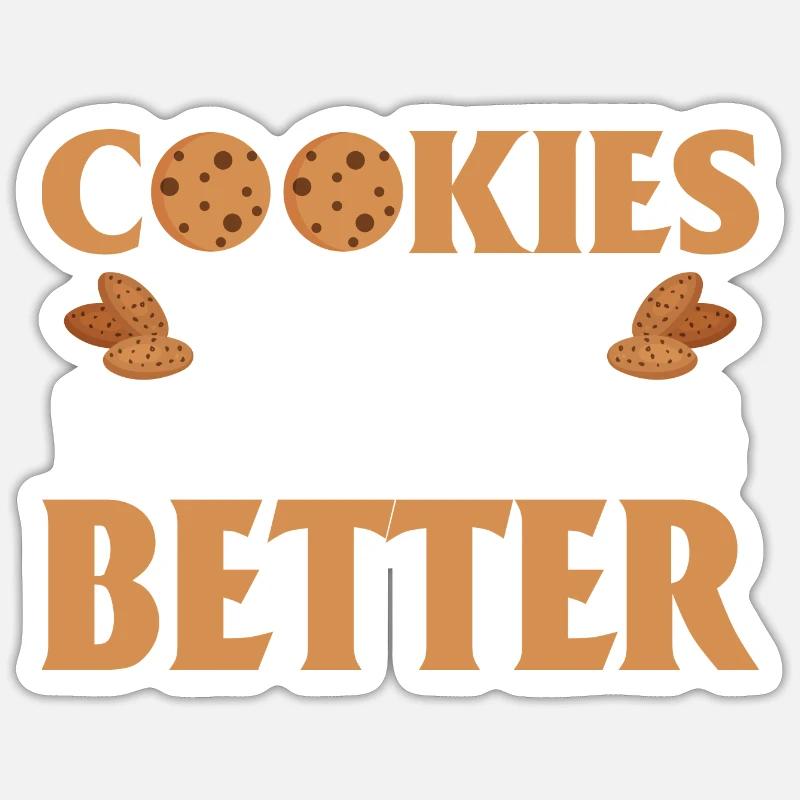 Cookies Make Everything Better Baking Cake Cookie Sticker size S (10 x 10 cm)