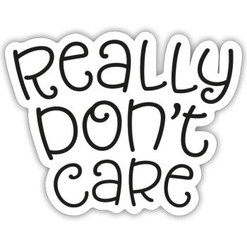 Really don't care - Sticker taille S (10 x 10 cm) - blanc mat - Devant