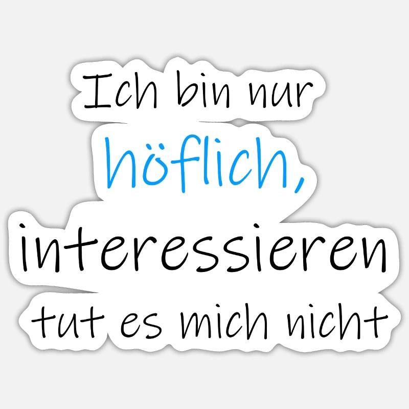 Höflich - Sticker Größe S (10 x 10 cm) - Mattweiß