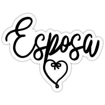 Esposa Cute Wife To Be Bride Couple Wedding Gift - Sticker size S (10 x 10 cm) - white matte - Front