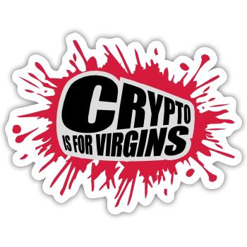 crypto is for virgins - Sticker Größe S (10 x 10 cm) - Mattweiß - Vorne