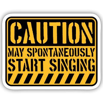 may spontaneously start singing - Sticker size S (10 x 10 cm) - white matte - Front