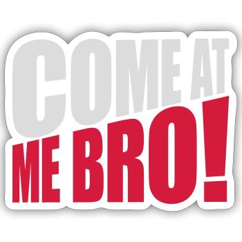 Viens à moi bro - Sticker taille S (10 x 10 cm) - blanc mat - Devant
