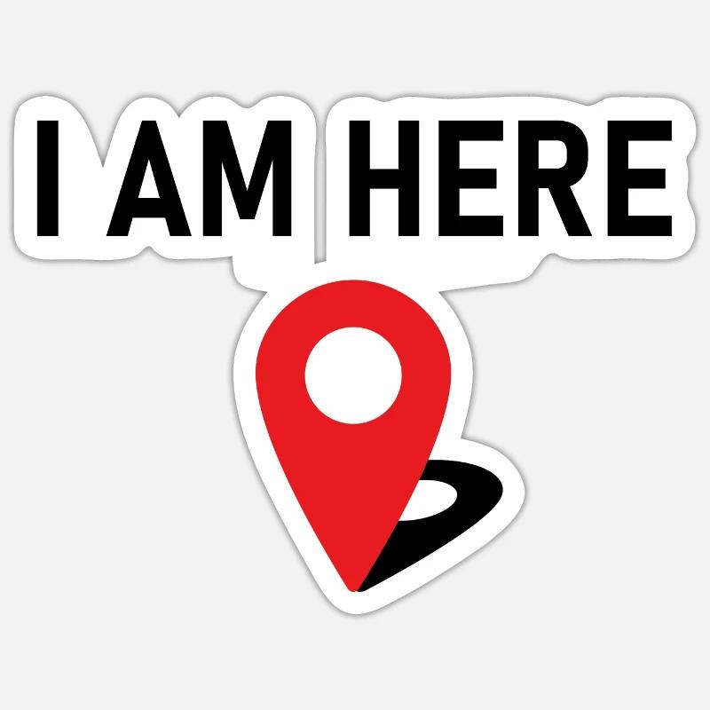 I am here 📍 - Sticker Größe S (10 x 10 cm) - Mattweiß