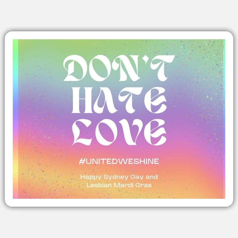 Don´t hate love Sticker Größe S (10 x 10 cm)