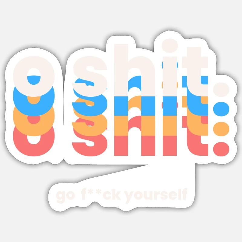 o Shit - Sticker size S (10 x 10 cm) - white matte