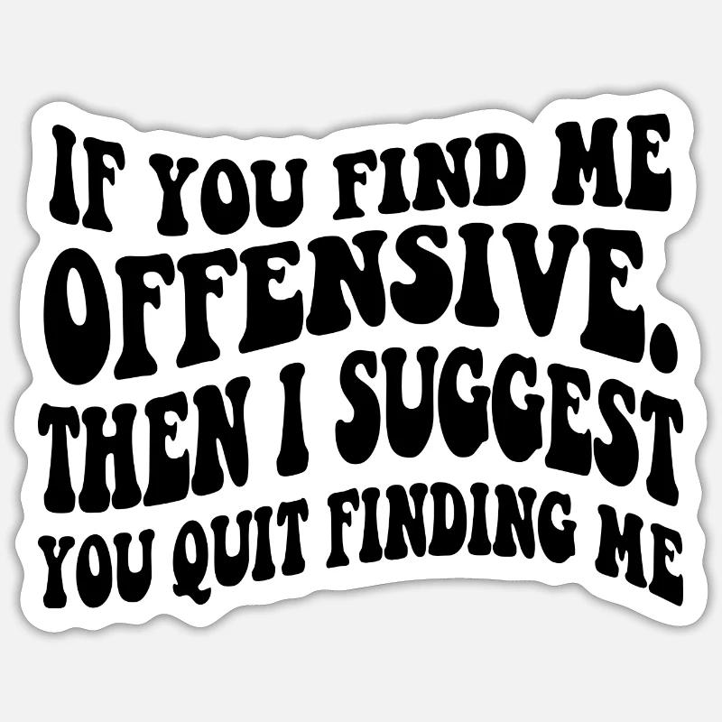 FUNNY SARCASTIC SAYING - Sticker size S (10 x 10 cm) - white matte