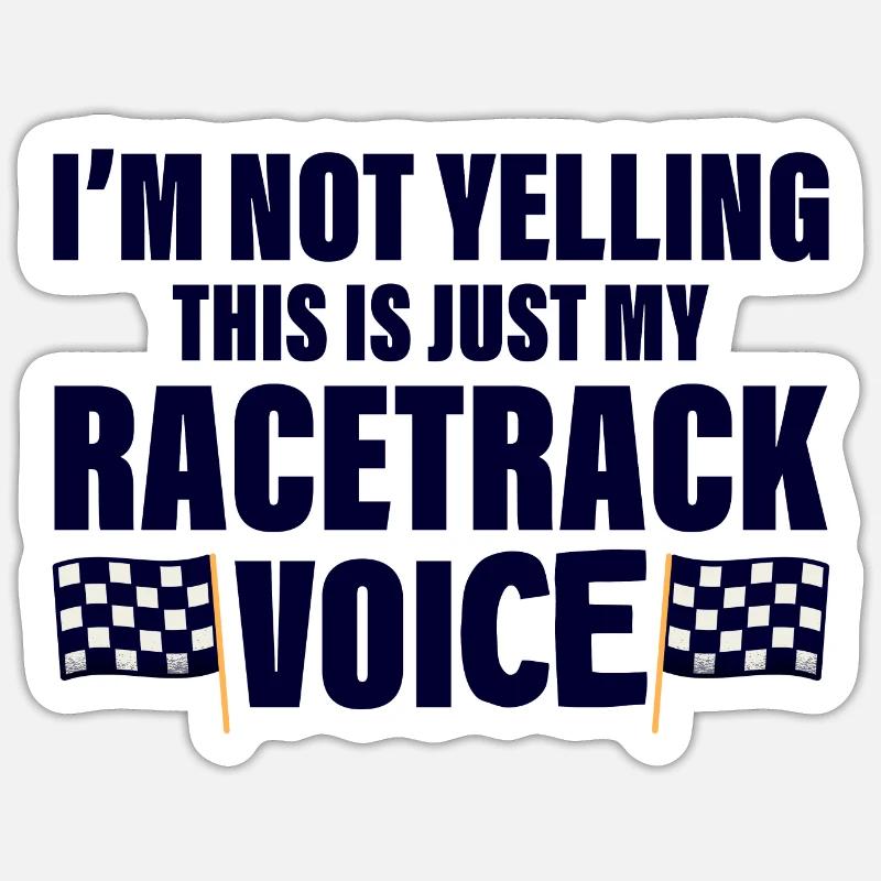 Je ne crie pas, c’est juste ma voix de piste de course 4 Sticker taille S (10 x 10 cm)